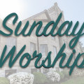 Sunday Morning Worship Services